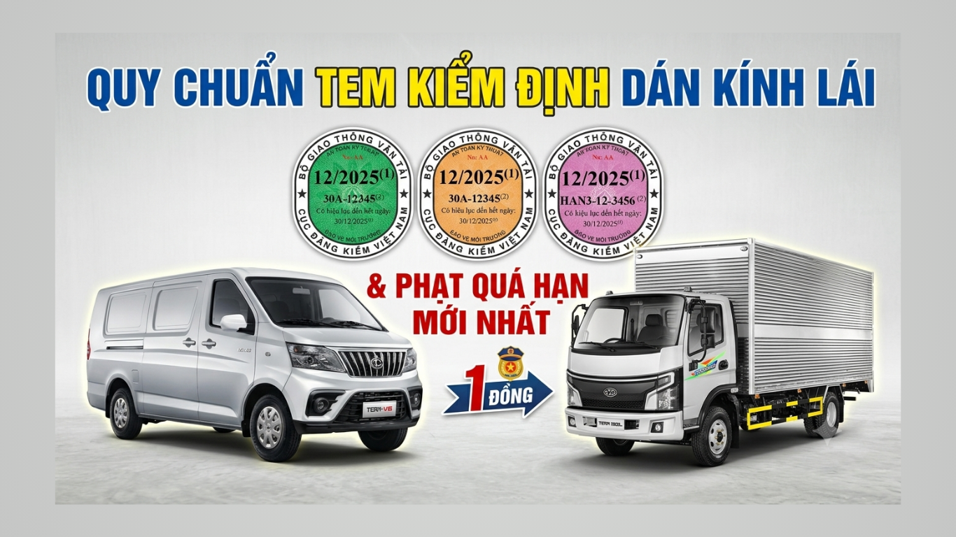 QUY CHUẨN TEM KIỂM ĐỊNH DÁN KÍNH LÁI VÀ MỨC PHẠT KHI TEM ĐĂNG KIỂM HẾT HẠN 1 NGÀY