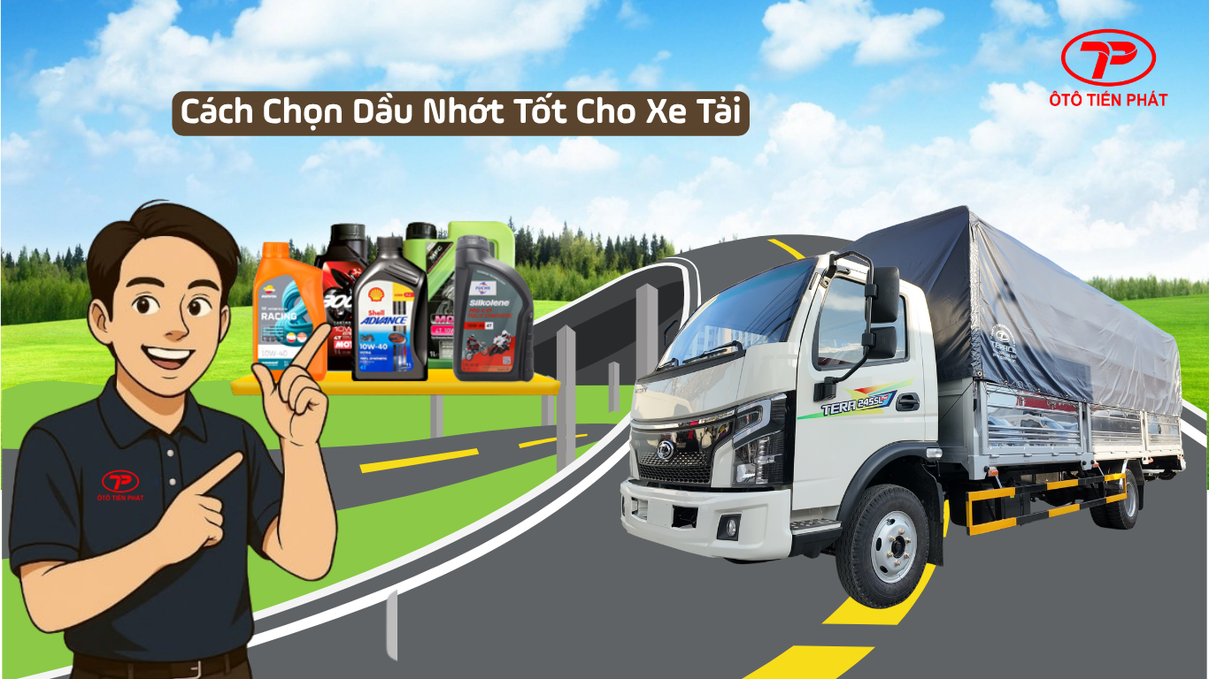Cách Chọn Dầu Nhớt Tốt Cho Xe Tải